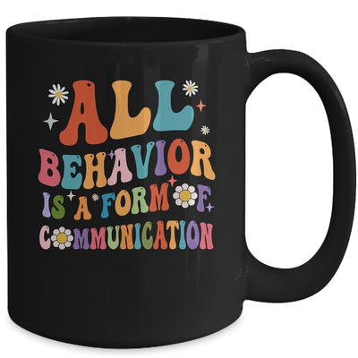 All Behavior Is A Form Of Communication SPED Teacher Autism Mug | teecentury
