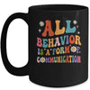 All Behavior Is A Form Of Communication SPED Teacher Autism Mug | teecentury