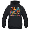 All Behavior Is A Form Of Communication SPED Teacher Autism Shirt & Hoodie | teecentury