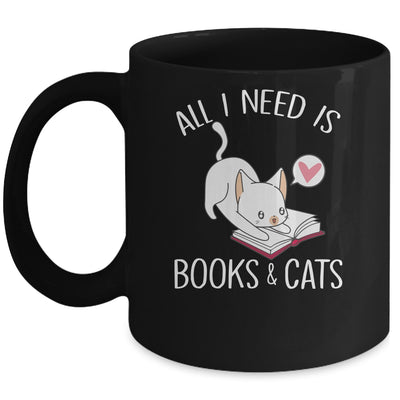 All I Need Is Books And Cats Mom Lover Mug Coffee Mug | Teecentury.com