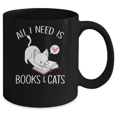 All I Need Is Books And Cats Mom Lover Mug Coffee Mug | Teecentury.com