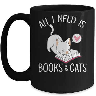 All I Need Is Books And Cats Mom Lover Mug Coffee Mug | Teecentury.com