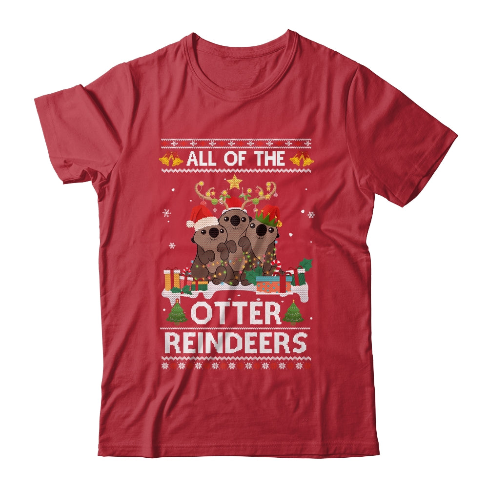 All Of The Otter Reindeer Ugly Christmas Sweater Gift T-Shirt & Sweatshirt | Teecentury.com