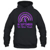 Alzheimer's Awareness In September We Wear Purple Rainbow Shirt & Hoodie | teecentury