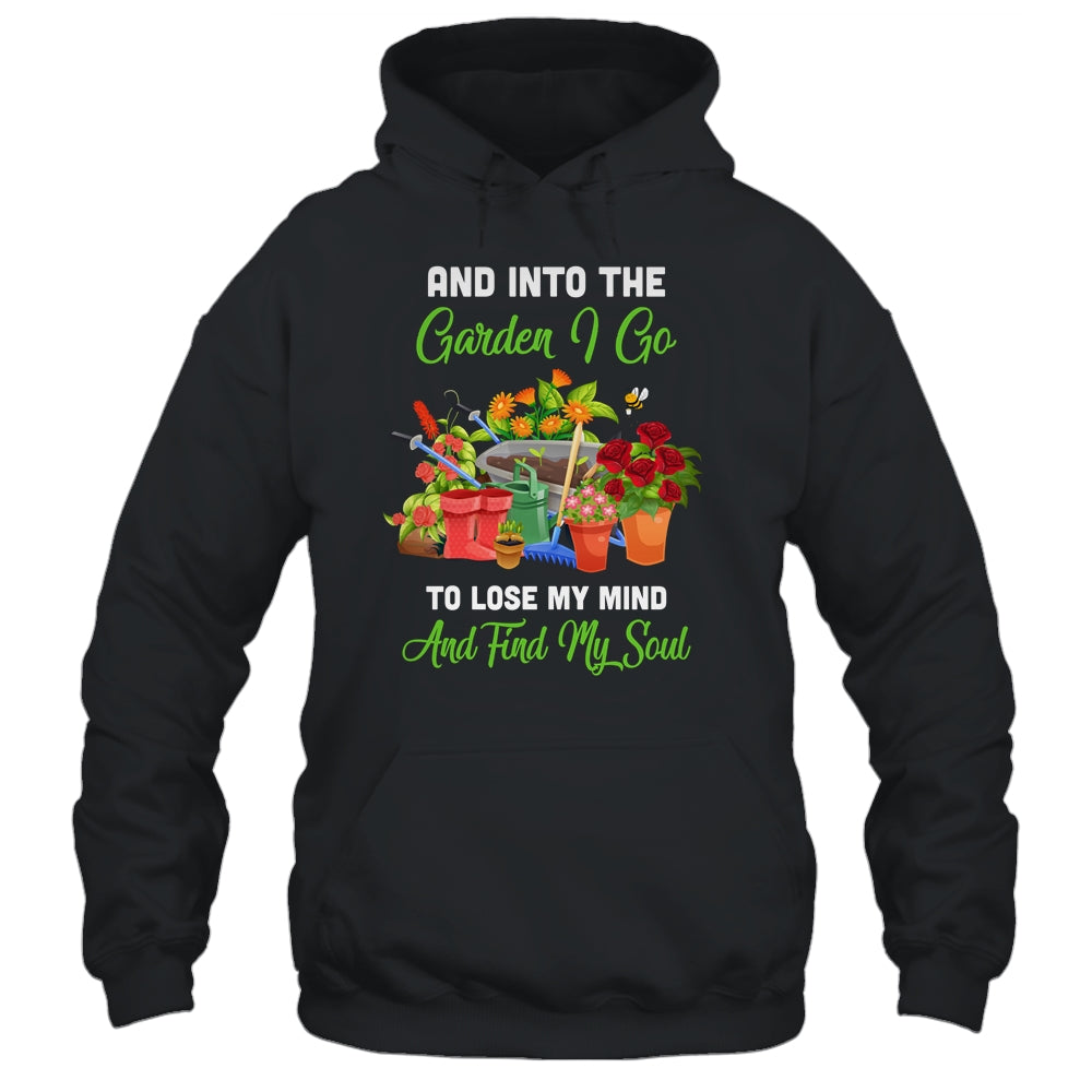 And Into The Garden I Go To Lose My Minds And Find My Soul T-Shirt & Tank Top | Teecentury.com