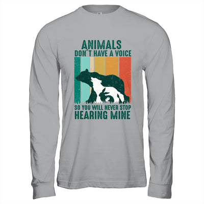 Animals Dont Have A Voice So You Will Never Stop Hearing Shirt & Hoodie | teecentury