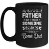 Any Man Can Be A Father But Someone Special Bonus Dad Mug Coffee Mug | Teecentury.com