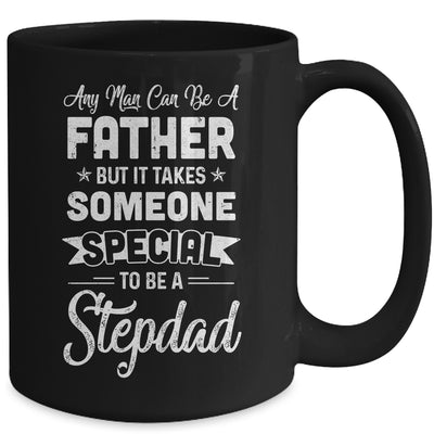 Any Man Can Be A Father But Someone Special Stepdad Mug Coffee Mug | Teecentury.com