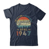 April 1947 Vintage 75 Years Old Retro 75th Birthday T-Shirt & Hoodie | Teecentury.com