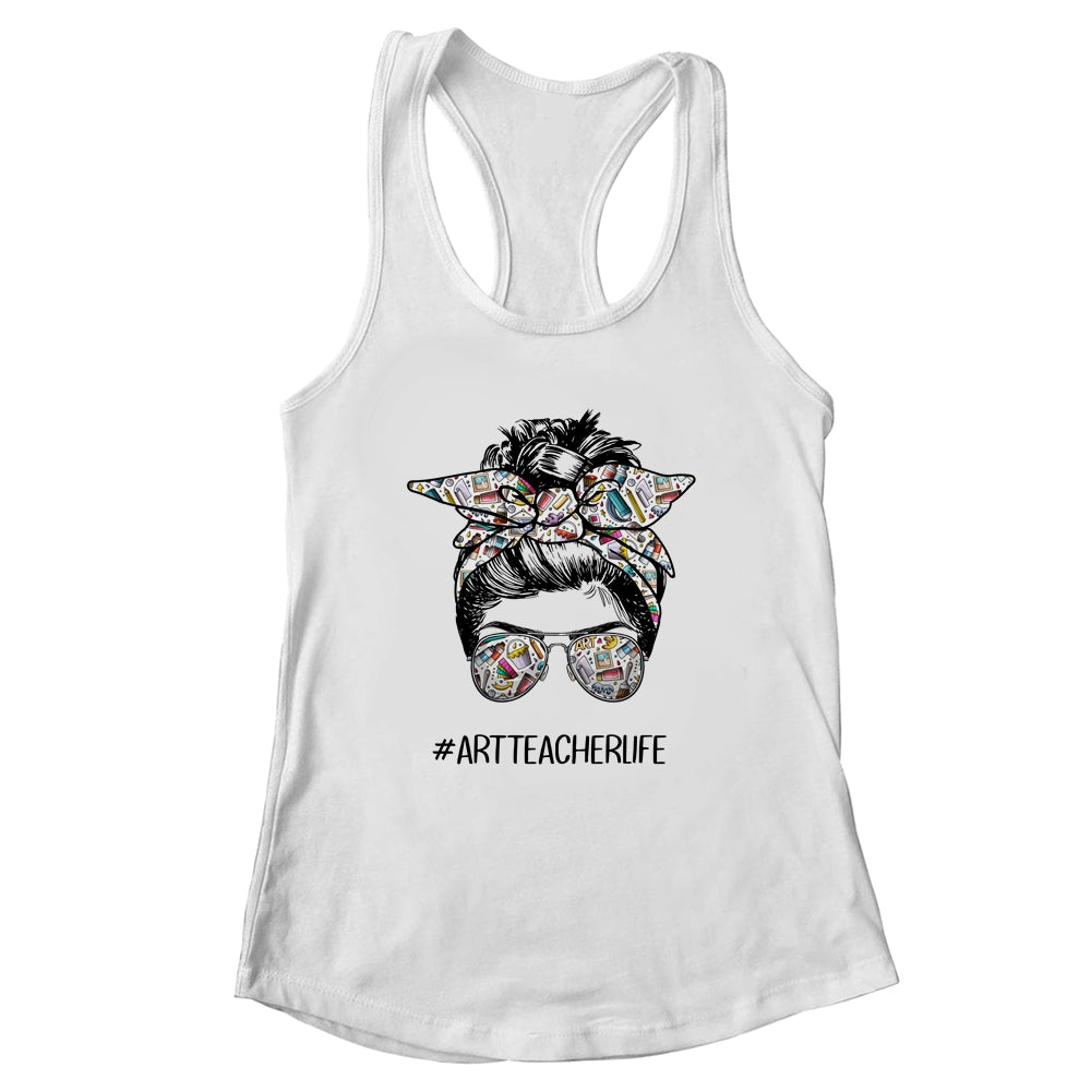 Art Teacher Life Messy Bun Hair Back To School T-Shirt & Tank Top | Teecentury.com