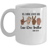 As I Have Loved You Love One Another Mug Coffee Mug | Teecentury.com