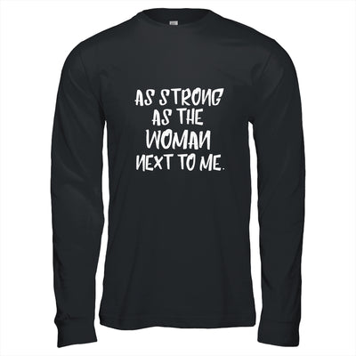 As Strong As The Woman Next To Me Husband Gift T-Shirt & Hoodie | Teecentury.com