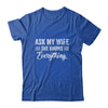 Ask My Wife She Knows Everything Funny Wife Husband T-Shirt & Hoodie | Teecentury.com