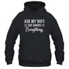 Ask My Wife She Knows Everything Funny Wife Husband T-Shirt & Hoodie | Teecentury.com