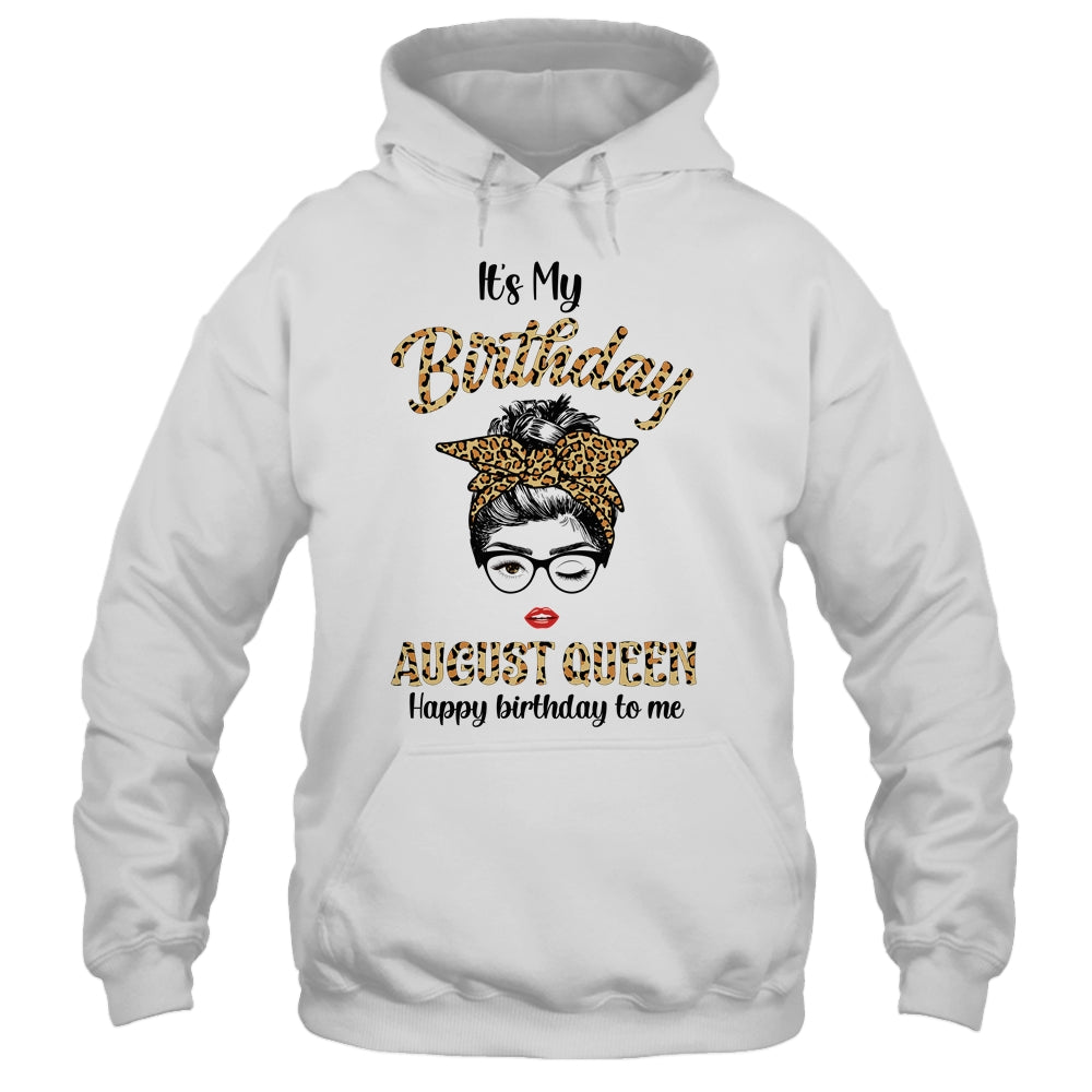 August Birthday Girl Queen Messy Bun Its My Birthday Leopard T-Shirt & Tank Top | Teecentury.com