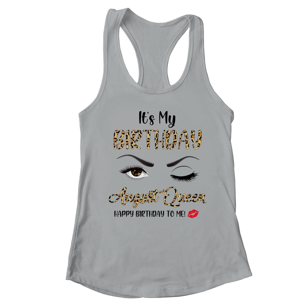 August Birthday Leopard It's My Birthday August Queen T-Shirt & Tank Top | Teecentury.com