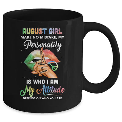 August Girl Make No Mistake My Personality Mug Coffee Mug | Teecentury.com