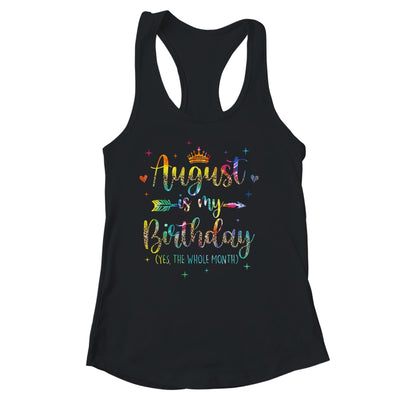 August Is My Birthday Yes The Whole Month Tie Dye Leopard Shirt & Tank Top | teecentury