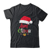 Aunt Claus Santa Christmas Matching Family Pajama Funny T-Shirt & Sweatshirt | Teecentury.com