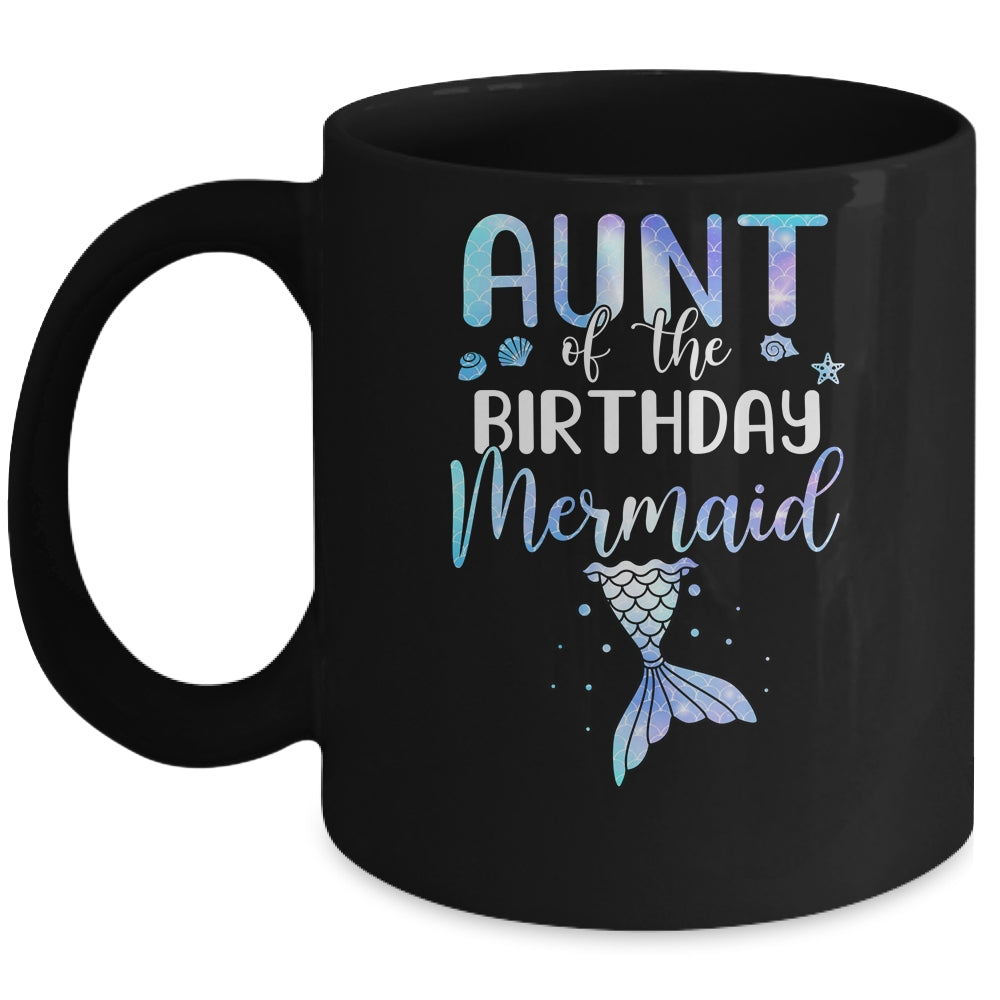 Aunt Of The Birthday Mermaid Matching Family Mug Coffee Mug | Teecentury.com