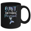 Aunt Of The Birthday Mermaid Matching Family Mug Coffee Mug | Teecentury.com