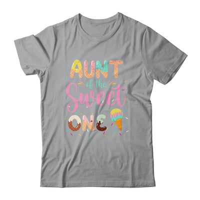 Aunt Of The Sweet One Ice Cream 1st First Birthday Family Shirt & Hoodie | teecentury