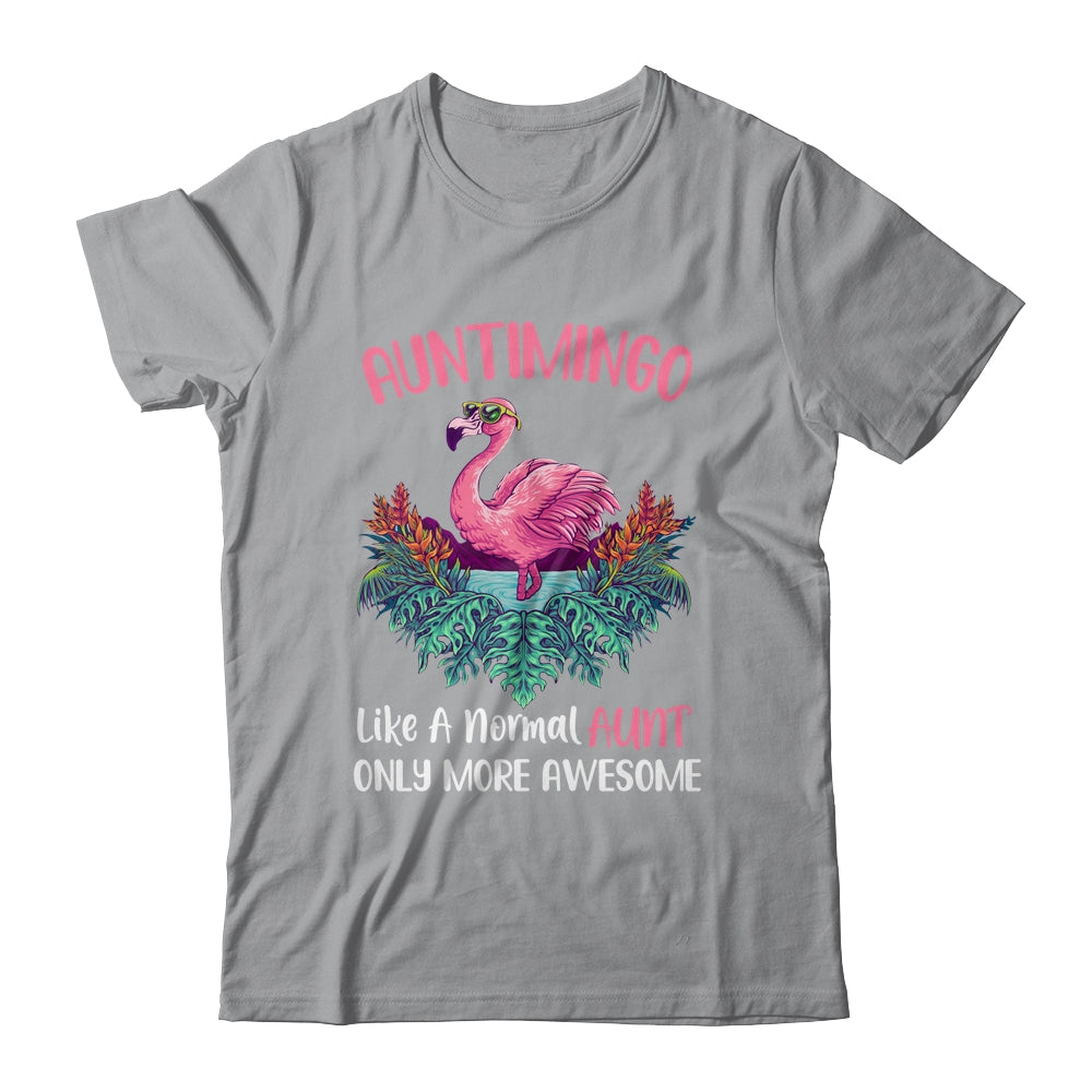 Auntimingo Like An Aunt Only Awesome Floral Flamingo Gift T-Shirt & Hoodie | Teecentury.com