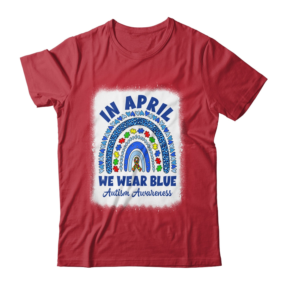 Autism Awareness Month Rainbow In April We Wear Blue Shirt & Hoodie | teecentury