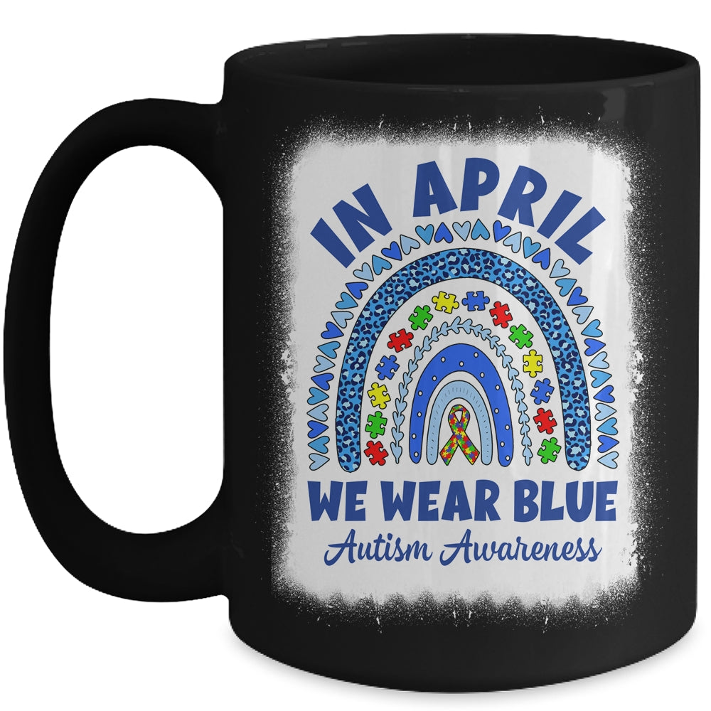 Autism Awareness Month Rainbow In April We Wear Blue Mug | teecentury
