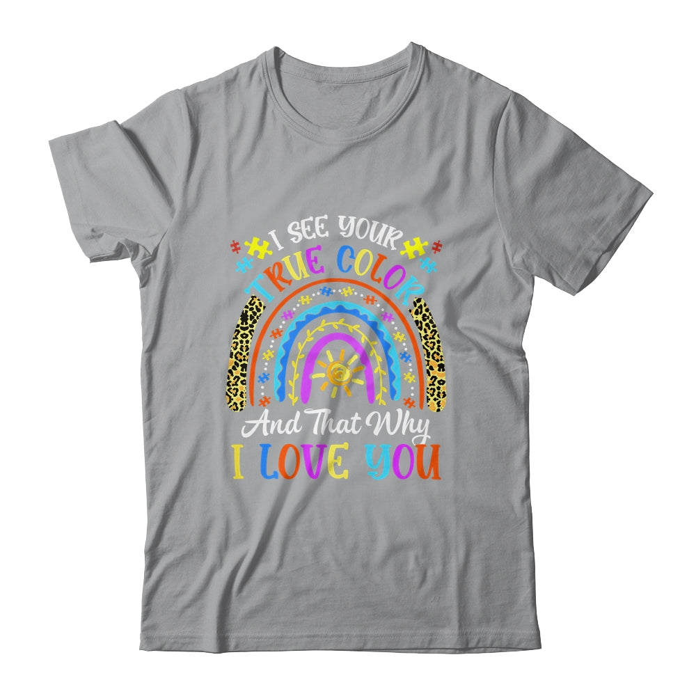 Autism Awareness Rainbow I See Your True Colors Puzzle Piece Shirt & Hoodie | teecentury
