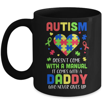 Autism Doesnt Come With Manual Daddy Autism Awareness Mug Coffee Mug | Teecentury.com