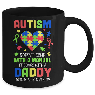 Autism Doesnt Come With Manual Daddy Autism Awareness Mug Coffee Mug | Teecentury.com