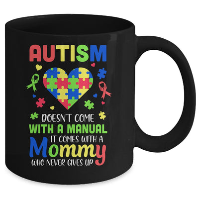 Autism Doesnt Come With Manual Mommy Autism Awareness Mug Coffee Mug | Teecentury.com