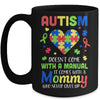 Autism Doesnt Come With Manual Mommy Autism Awareness Mug Coffee Mug | Teecentury.com