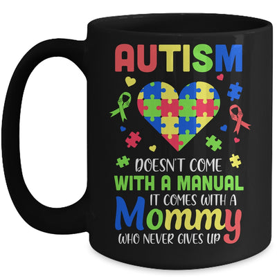 Autism Doesnt Come With Manual Mommy Autism Awareness Mug Coffee Mug | Teecentury.com