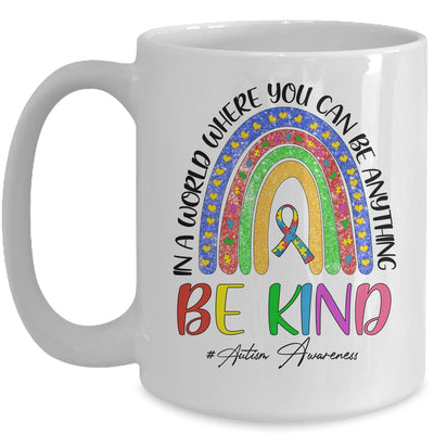 Autism In A World Where You Can Be Anything Be Kind Rainbow Mug Coffee Mug | Teecentury.com