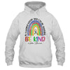 Autism In A World Where You Can Be Anything Be Kind Rainbow T-Shirt & Hoodie | Teecentury.com