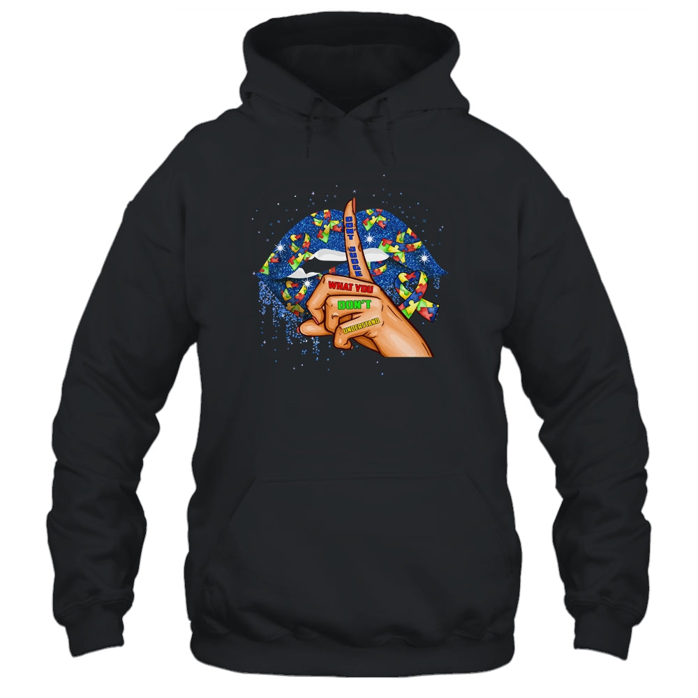 Autism Lips Don't Judge What You Don't Understand Autism Mom T-Shirt & Tank Top | Teecentury.com