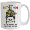 Autism Mom Just Like Normal Mom Except Much Stronger Austim Mug Coffee Mug | Teecentury.com