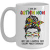 Autism Mom Just Like Normal Mom Except Much Stronger Austim Mug Coffee Mug | Teecentury.com