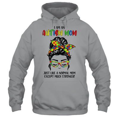 Autism Mom Just Like Normal Mom Except Much Stronger Austim T-Shirt & Tank Top | Teecentury.com