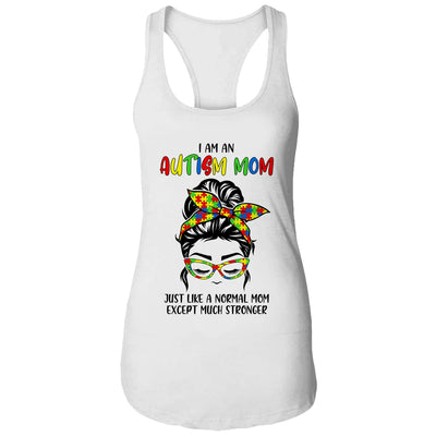 Autism Mom Just Like Normal Mom Except Much Stronger Austim T-Shirt & Tank Top | Teecentury.com