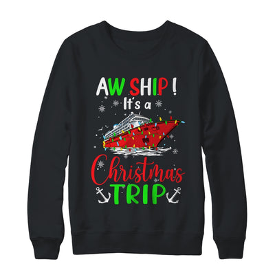 Aw Ship Its A Christmas Trip Cute Cruise Family Friend Xmas Shirt & Sweatshirt | teecentury