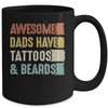 Awesome Dads Have Tattoos And Beards Fathers Day Vinage Mug | teecentury