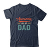 Awesome Like My Dad Funny Son Daughter From Dad T-Shirt & Hoodie | Teecentury.com