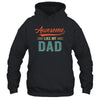 Awesome Like My Dad Funny Son Daughter From Dad T-Shirt & Hoodie | Teecentury.com