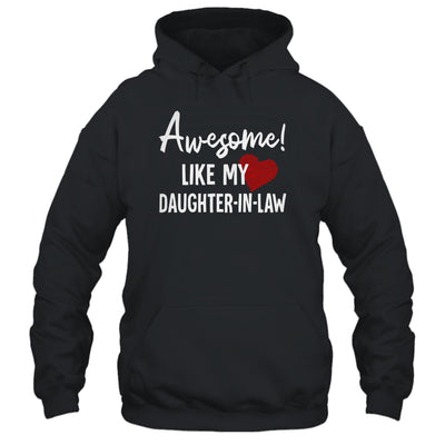 Awesome Like My Daughter-in-law Fathers Day Dad Joke Shirt & Hoodie | teecentury