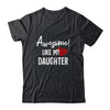 Awesome Like My Daughter Fathers Day Dad Joke Shirt & Hoodie | teecentury