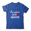 Awesome Like My Daughter Fathers Day Dad Joke Shirt & Hoodie | teecentury