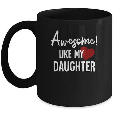 Awesome Like My Daughter Fathers Day Dad Joke Mug | teecentury